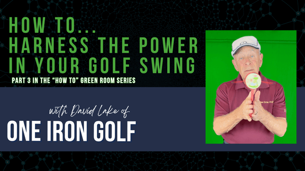 How to Harness the Power In Your Golf Swing