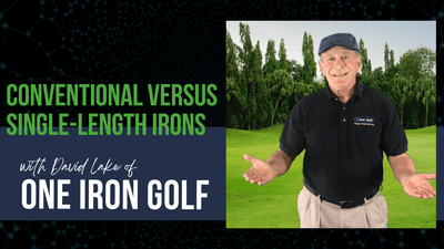 Learn the differences between Conventional Irons and Single-Length Irons