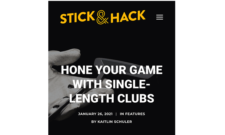 Stick & Hack's Article: Hone Your Game With Single-Length Clubs by Kai ...