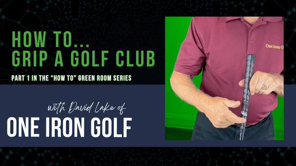 How To Grip a Golf Club