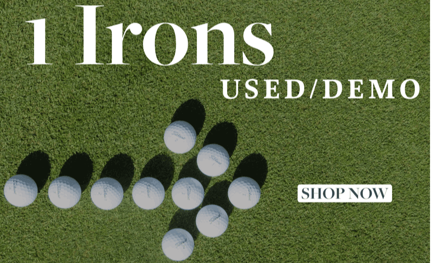 1 Irons Used-Demo Clubs save up to 500 US dollars